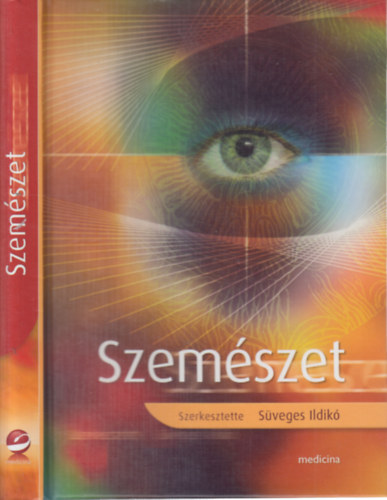 Sveges Ildik  (szerk.) - Szemszet (3., javtott, bvtett kiads)