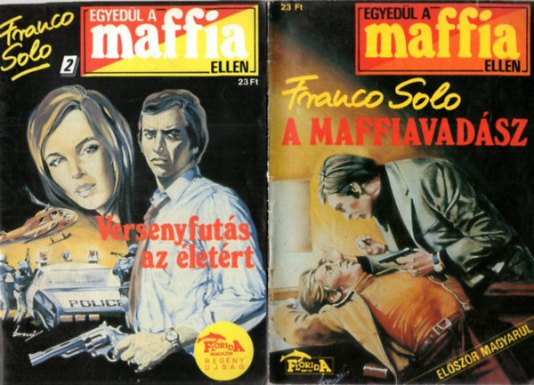 Franco Solo - 2 db Egyed�l a maffia ellen: A maffiavad�sz + Versenyfut�s az �let�rt