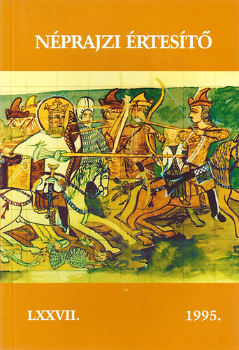 Selmeczi Kovcs Attila  (szerk.) - Nprajzi rtest 1995. LXXVII.