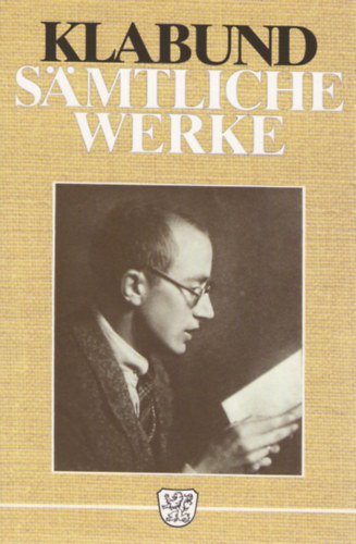 Klabund - S�mtliche Werke