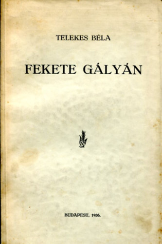 Telekes Béla - Fekete gályán - Rákóczi