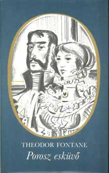 Theodor Fontane - Porosz esk�v�