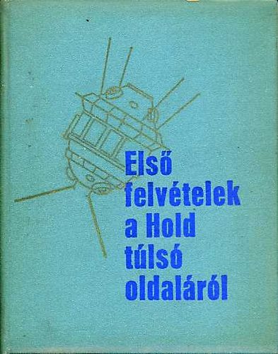 Els felvtelek a Hold tls oldalrl