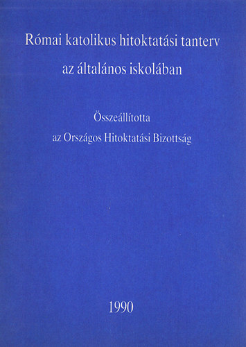 R�mai katolikus hitoktat�si tanterv az �ltal�nos iskol�ban