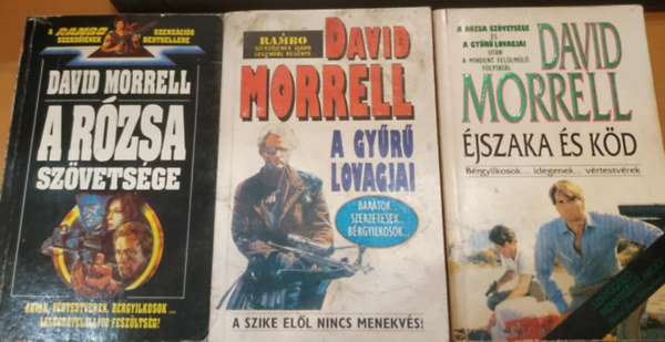 David Morrell - 3 db David Morrell: A r�zsa sz�vets�ge + A gy�r� lovagjai + �jszaka �s k�d