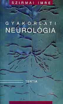 Szirmai Imre - Gyakorlati neurol�gia