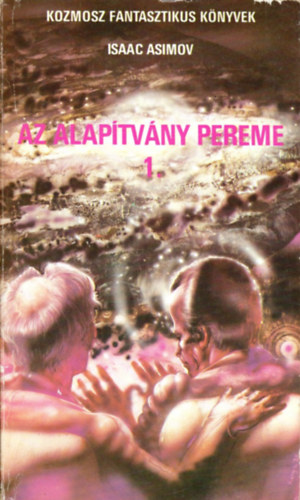 Isaac Asimov - Az Alaptvny pereme 1.