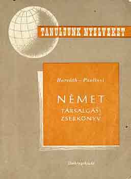 Horvth -Paulinyi - Nmet trsalgsi zsebknyv (Tanuljunk nyelveket!)