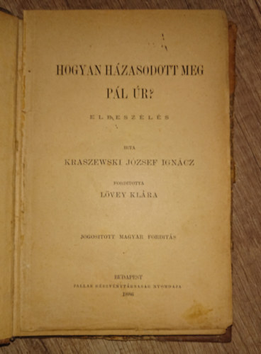Kraszewski J�zsef Ign�c - Hogyan h�zasodott meg P�l �r?