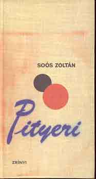 So�s Zolt�n - Pityeri harckocsiz� hihetetlen �m t�bbnyire h�sies kalandjair�l