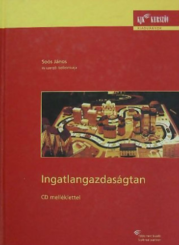 So�s J�nos  (szerk.) - Ingatlangazdas�gtan (CD-mell�klettel)
