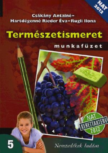 Cs�k�ny Antaln�-Hartd�genn� Rieder �va-Rugli Ilona - Term�szetismeret munkaf�zet 5.
