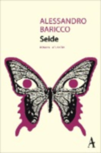 Alessandro Baricco - Seide (Selyem nmet nyelven)