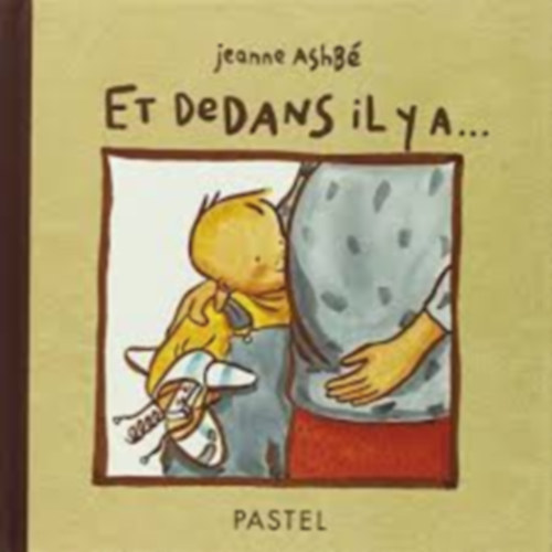Jeanne Ashb - Et dedans il y a... - Couverture rigide