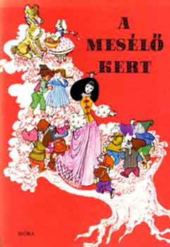 Bede Anna Buda Ferenc Lipt�k G�bor Szepes M�ria Trencs�nyi-Waldapfel Imre L�z�r Ervin Fazekas Anna V�gh Gy�rgy Tamk� Sirat� K�roly Hajnal Anna Seb�k �va Medgyesi K�roly Don�szy Magda To - A mes�l� kert