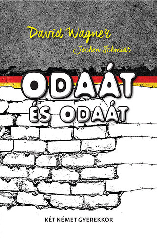 David, Schmidt, Jochen Wagner - Oda�t �s oda�t