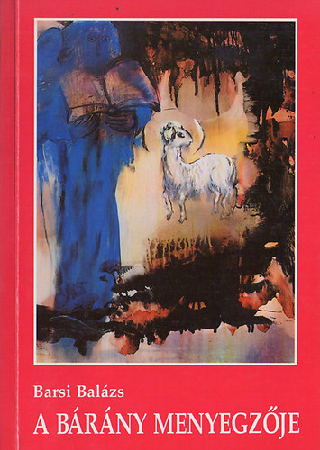 Barsi Bal�zs - A b�r�ny menyegz�je