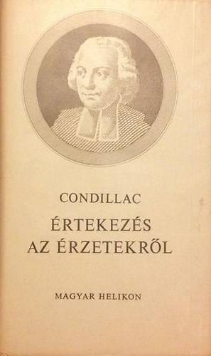 Condillac - �rtekez�s az �rzetekr�l