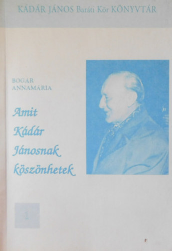 Bog�r Annam�ria - Amit K�d�r J�nosnak k�sz�nhetek
