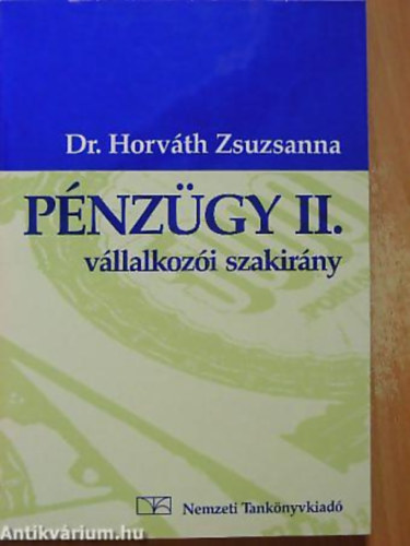 Dr. Horv�th Zsuzsanna - P�nz�gy II. - V�llalkoz�i szakir�ny