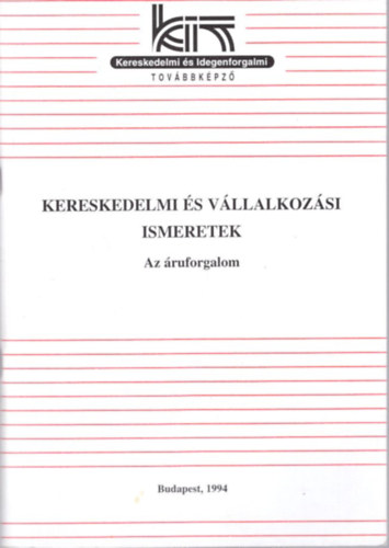 Tlgyesi Mrta - Kereskedelmi s vllalkozsi ismeretek  - Az ruforgalom 1994