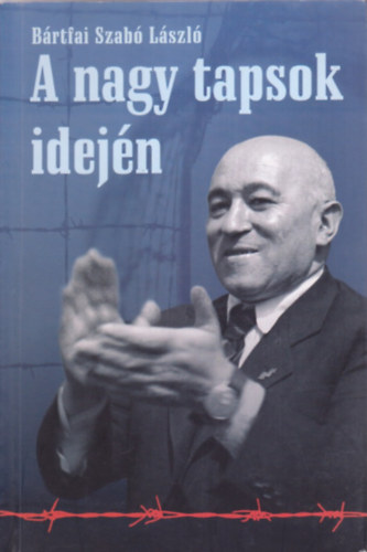 B�rtfai Szab� L�szl� - A nagy tapsok idej�n