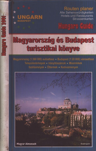 Hungaro Guide 2001. - Magyarország és Budapest turisztikai könyve