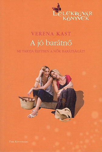 Verena Kast - A j bartn