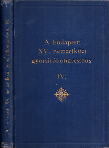 A budapesti XV. nemzetkzi gyorsrkongresszus IV.ktet (francia-olasz rsz)