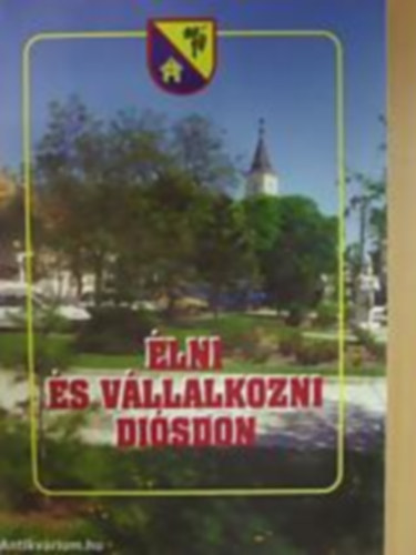 Élni és vállalkozni Diósdon