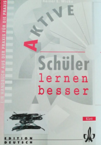 Rainer E. Wicke - Aktive Schüler lernen besser