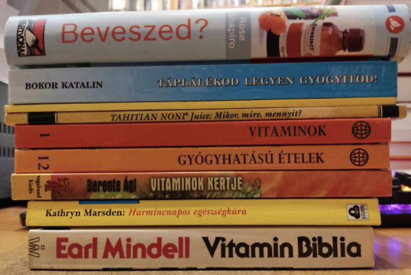 Berente gi, Paolo Pigozzi, Angela Maria Mauri, Temesvri Gabriella, Bokor Katalin, Rose Shapiro Earl Mindell - 9 db Vitamin: Vitamin biblia; Harmincnapos egszsgkra; Vitaminok kertje; Gygyhats telek; A nlklzhetetlen vitaminok; Tahitian Noni Juice; A gygyt mhecske/Illolajok az egszsgrt; Tpllkod legyen gygytd!; Bev