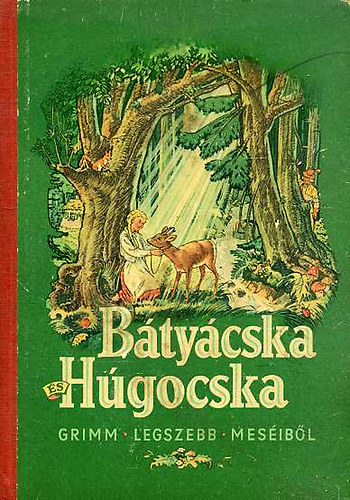Rnay Gyrgy tdolgozsa - Btycska s hgocska (Grimm legszebb mesibl)