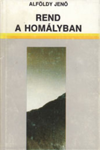 Alf�ldy Jen� - Rend a hom�lyban