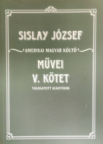 Sislay J�zsef - Sislay J�zsef m�vei V. k�tet
