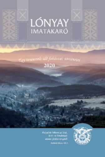 L�nyay imatakar� - Egy sosemvolt id� foh�szai, t�rt�netei 2020