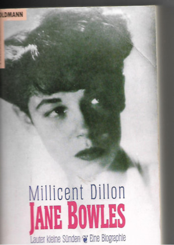 Millicent Dillon - Jane Bowles