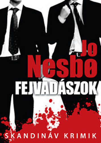 Jo Nesbo - Fejvadszok (Skandinv krimik)