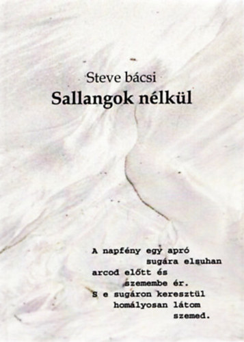 Szegedi Istvn  (Steve bcsi) - Sallangok nlkl