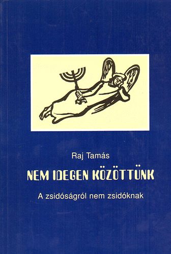Raj Tams - Nem idegen kzttnk