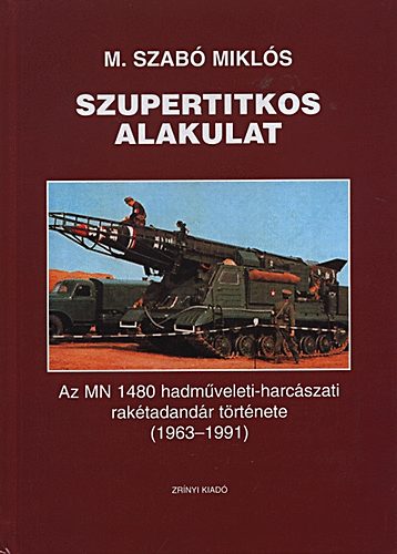 M. Szab� Mikl�s - Szupertitkos alakulat