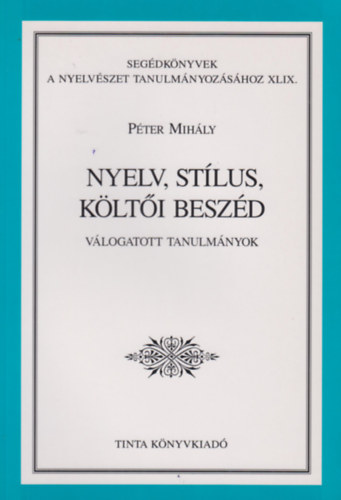 P�ter Mih�ly - Nyelv, st�lus, k�lt�i besz�d