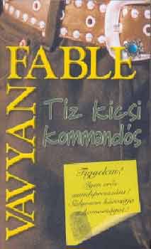 Vavyan Fable - Tíz kicsi kommandós