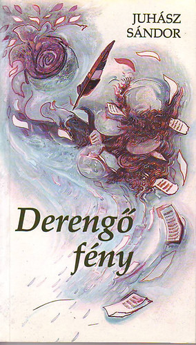 Juhsz Sndor - Dereng fny
