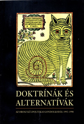 Kiss Ilona-Tatjana Sakleina-Andrej Kortunov (szerk - Doktr�n�k �s alternat�v�k (Az orosz k�lpolitikai gondolkod�s:1992-1998)
