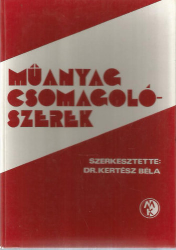 Kertész Béla - Műanyag csomagolószerek