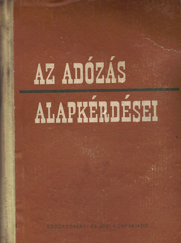 dr. Takcs Gyrgy, Bcskai Tams, dr. Csincsek.... - Az adzs alapkrdsei
