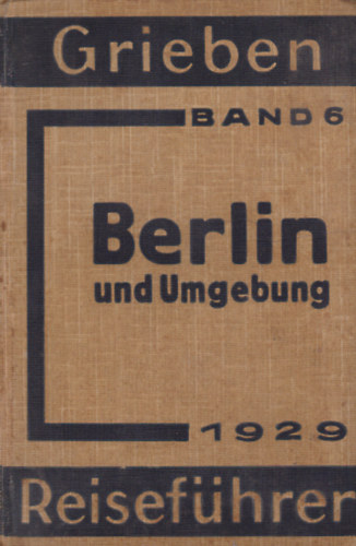 Griebens Reisef�hrer - Berlin und Umgebung (Band 6)