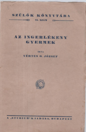 Vrtes O. Jzsef - Az ingerlkeny gyermek