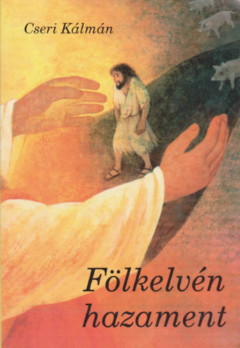 Cseri K�lm�n - F�lkelv�n hazament
